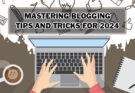 blogging tips and tricks 2024